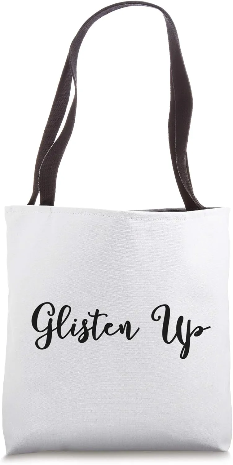 Glisten up Tote Bag